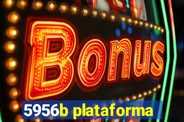 5956b plataforma